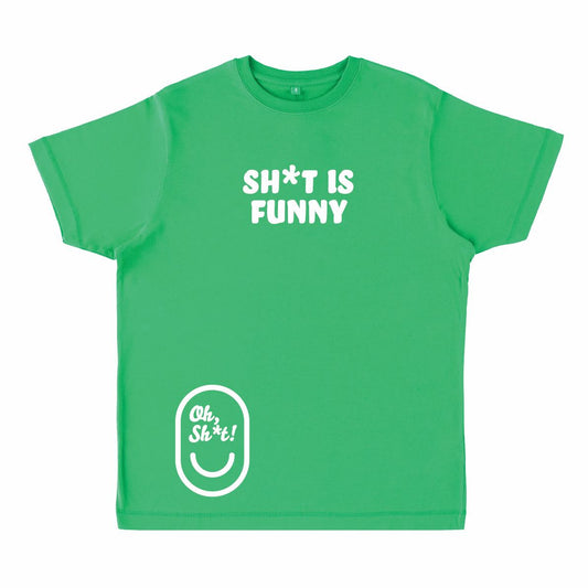 SH*T IS FUNNY