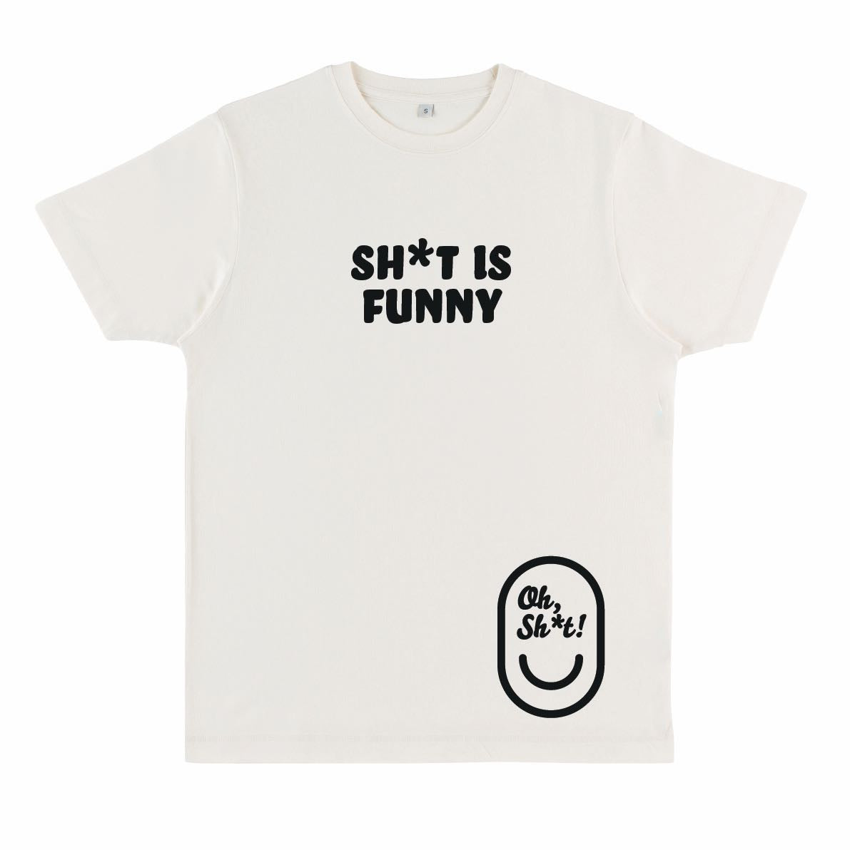 SH*T IS FUNNY