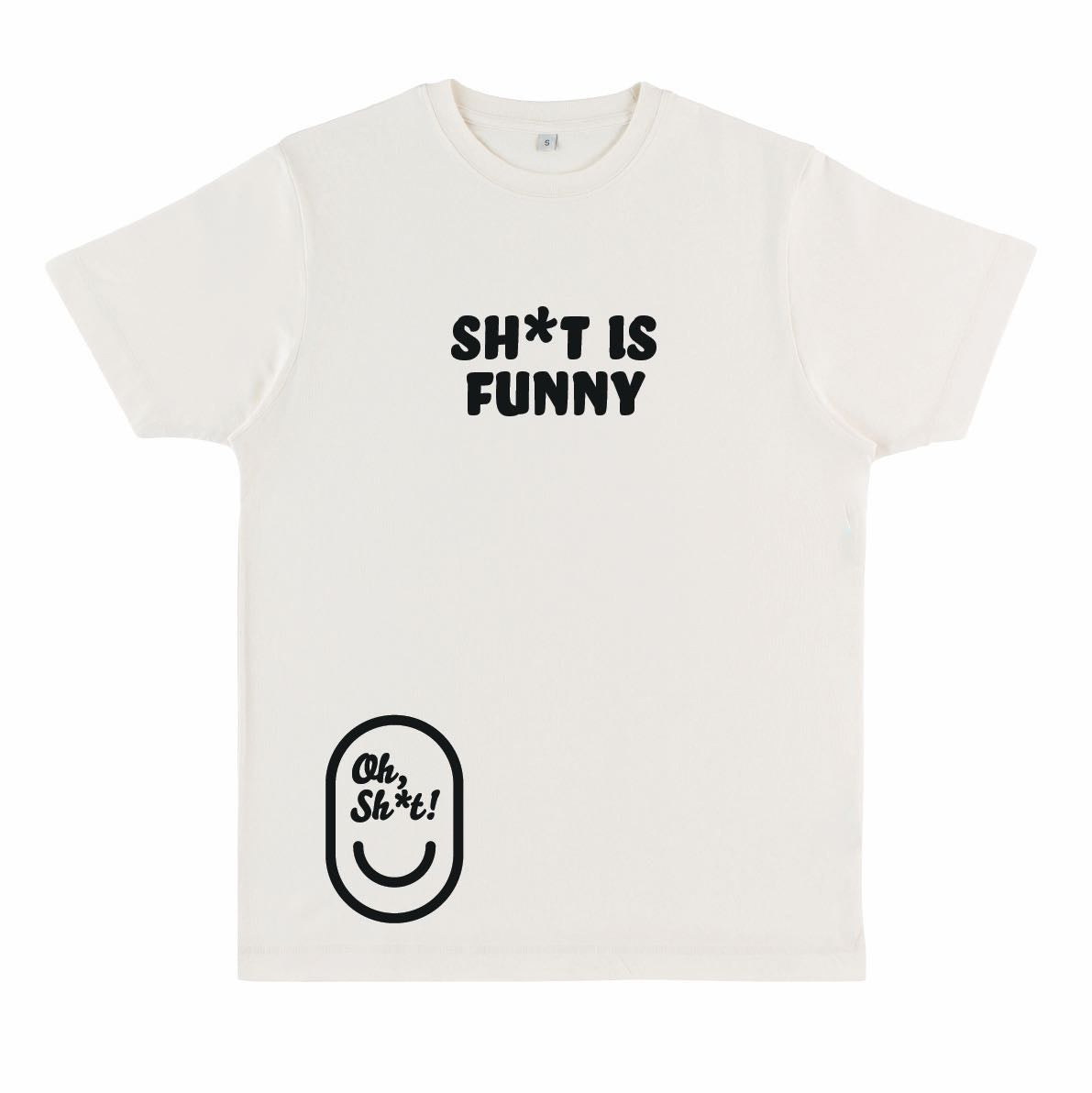SH*T IS FUNNY