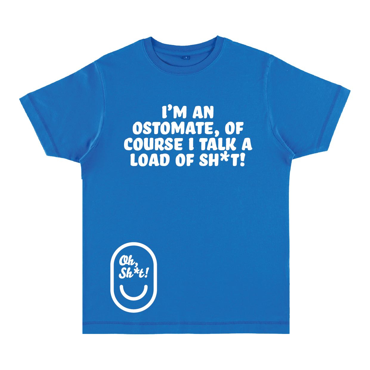 I’M AN OSTOMATE, OF COURSE I TALK A LOAD OF SH*T!